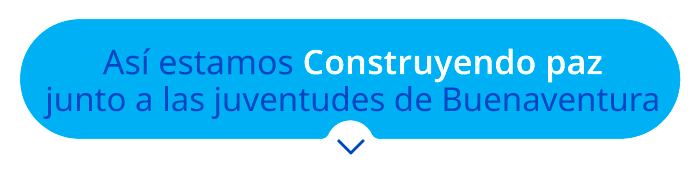 Así estamos Construyendo paz junto a las juventudes de Buenaventura